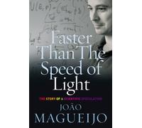 Faster Than The Speed Of Light : The Story of a Scientific Speculation