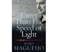 Faster Than The Speed Of Light: The Story of a Scientific Speculation