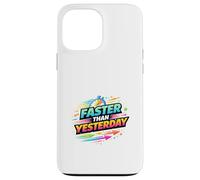 Faster Than Yesterday Running Motivation Design Case for iPhone 13 Pro Max