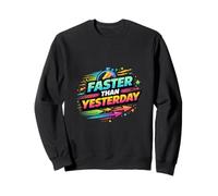 Faster Than Yesterday Running Motivation Design Sweatshirt