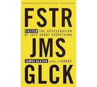 Faster: The Acceleration of Just about Everything