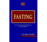 Fasting: A Centre for Pentecostal Theology Short Introduction