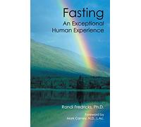 Fasting: An Exceptional Human Experience