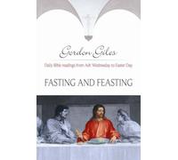 Fasting and Feasting: Daily Bible Readings from Ash Wednesday to Easter Day