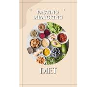 Fasting Mimicking Diet: Your Comprehensive Journal