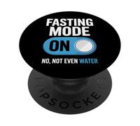 Fasting Mode On No Not Even Water For Dedicated Fasters PopSockets Adhesive PopGrip