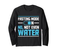 Fasting Mode On No Not Even Water Happy Ramadan Mubarak Long Sleeve T-Shirt