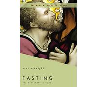 Fasting: The Ancient Practices