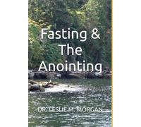Fasting & The Anointing