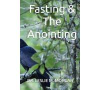 Fasting & The Anointing