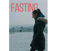 Fasting: The Movie