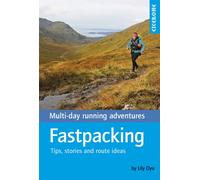 Fastpacking : Multi-day running adventures: tips, stories and route ideas