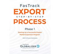 FasTrack Export Step-by-Step Process: Phase 1 - Starting Up a Successful Export Market Expansion Program