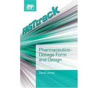 FASTtrack: Pharmaceutics - Dosage Form and Design