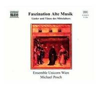 Faszination Alte Musik (Lieder und Tänze des Mittelalters)