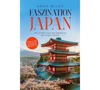 FASZINATION JAPAN: | Zen, Ernährung & das Geheimnis des langen Lebens