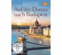 Faszination Kreuzfahrt - auf der Donau Nach Budapest [DVD]