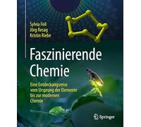 Fascinating Chemistry – From Origins of the Elements to Modern Chemistry – Springer Verlag
