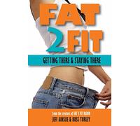 Fat 2 Fit: Getting There and Staying There