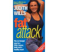 Fat Attack: The No-Hunger Way to a Fitter,Leaner Body and a Healthy Heart