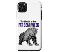FAT BEAR WEEK! The Weight is Over! Time to Celebrate Case for iPhone 11 Pro Max