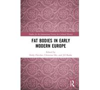 Fat Bodies in Early Modern Europe