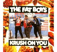 Fat Boys - Krush On You