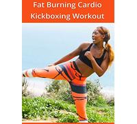 Fat Burning Cardio Kickboxing Workout