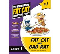 Fat Cat and Bad Rat (The Adventures of Fat Cat)