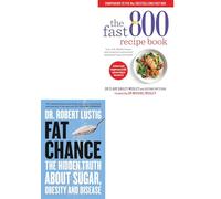 Fat Chance Sugar, Obesity, The Fast 800 Recipe Book 2 Books Collection Set