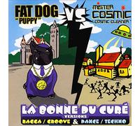 Fat Dog & Mister Cosmic - Puppy Vs Cosmic Cleaner