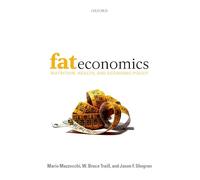 Fat Economics: Nutrition, Health, and Economic Policy