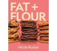 Fat + Flour, Nicole Rucker, Hardback