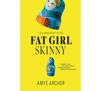 Fat Girl, Skinny