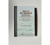 Fat-h ar-Raheem - An Overview of Qur’anic Sciences: Beliefs, Morals and Manners, and Rulings