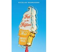 Fat in the Fifties - America`s First Obesity Crisis