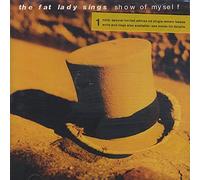 Fat Lady Sings - Show of myself/Everywoman/Border keep (1993)