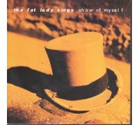 Fat Lady Sings - Show of Myself single
