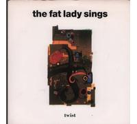 Fat Lady Sings - Twist - Fat Lady Sings 7" 45