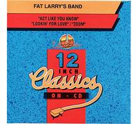 Fat Larry's Band - Act Like You Know/Lookin for L