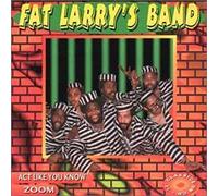 Fat Larry's Gang - Act Like You Know/Zoom-4t