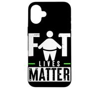 Fat Lives Matter Case for iPhone 16 Plus