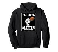 Fat Lives Matter Open The Buffets Funny Raised Fist Food Pullover Hoodie