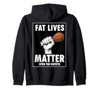 Fat Lives Matter Open The Buffets Funny Raised Fist Food Zip Hoodie