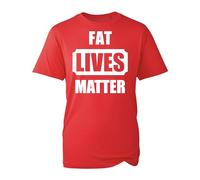 Fat Lives Matter Sarcasm T-Shirt, Funny Fat People Gifts Equality Statement Funny Tops Kids Unisex Adult Tee Top (RED, 3XL)