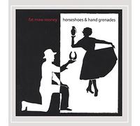 Fat Maw Rooney - Horseshoes and Hand Grenades