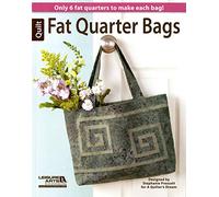 Fat Quarter Bags: Only 6 Fat Quarters to Make Each Bag!