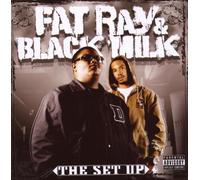 Fat Ray and Black Milk - The Set Up