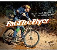 Fat Tire Flyer: Repack and the Birth of Mountain Biking