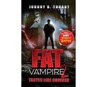 Fat Vampire 2: Tastes Like Chicken